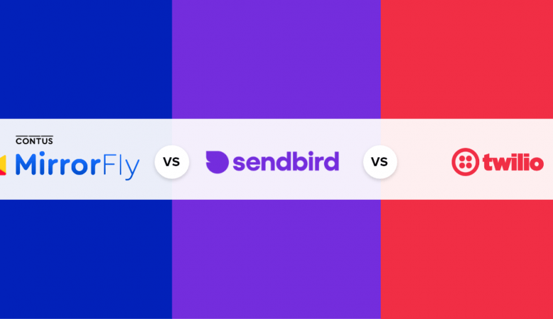 sendbird vs twilio vs mirrorfly